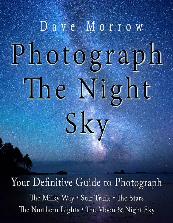 Your Guide to Star, Milky Way, Northern Lights, Star Trails, Moon & Night Sky Photography